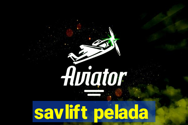 savlift pelada